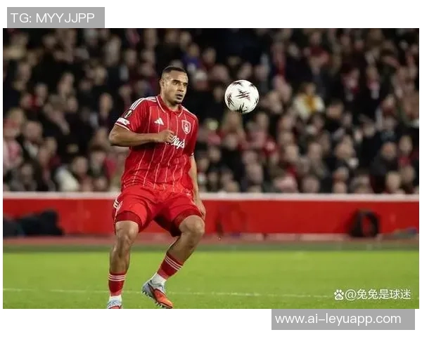 巴萨关注诺丁汉森林中卫穆里略夏窗或将采取引援行动